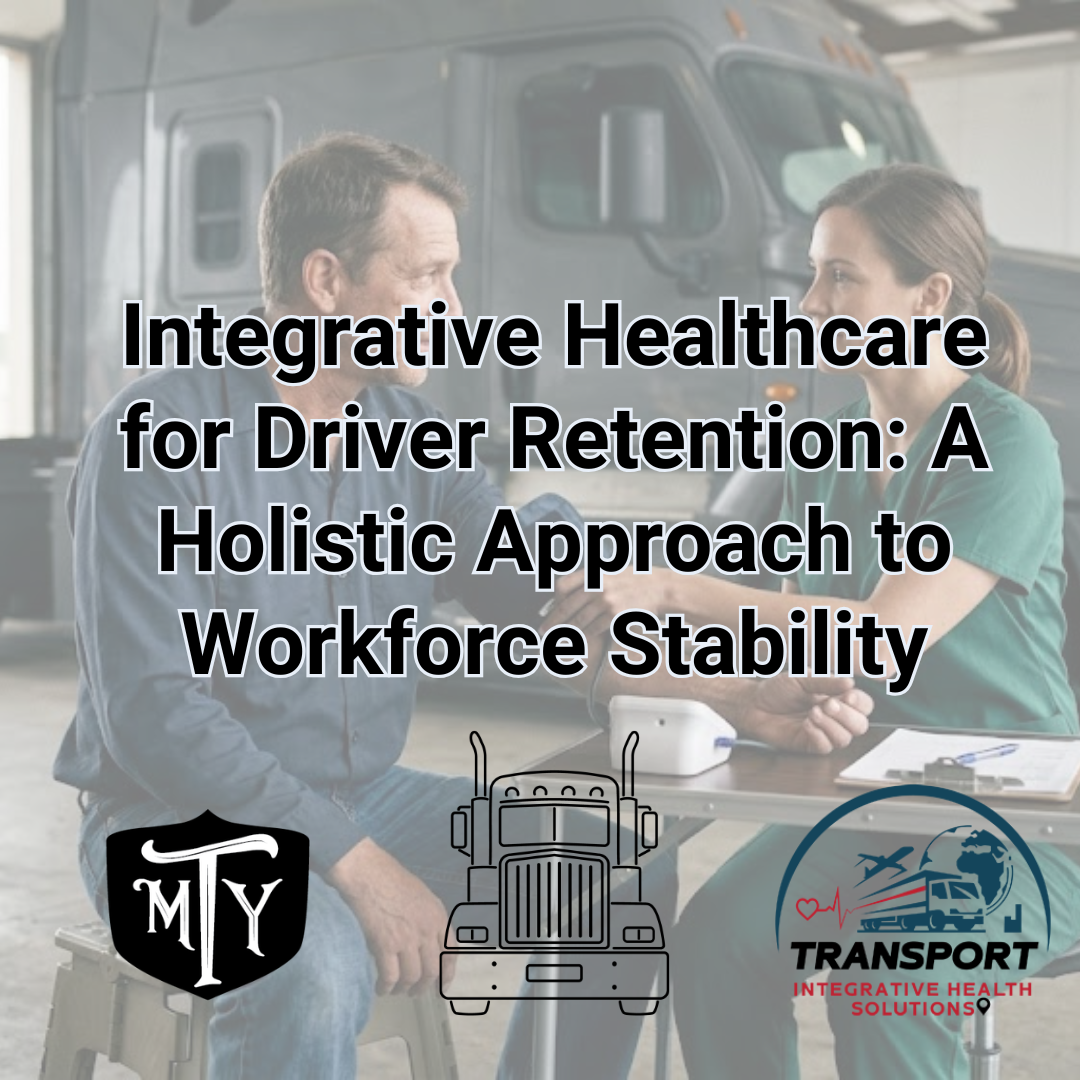 Integrative Healthcare for Driver Retention Transport Integrative Health Solution